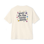 "givin' em the razzle dazzle" Oversized T‑Shirt