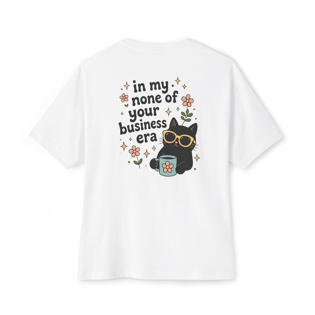 "in my none of your business era” Oversized T‑Shirt