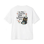 "in my none of your business era” Oversized T‑Shirt