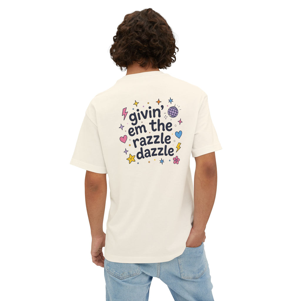 "givin' em the razzle dazzle" Oversized T‑Shirt